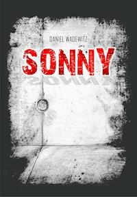Sonny - Daniel Wadewitz - E-Book