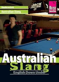 Reise Know-How Kauderwelsch Australian Slang - English Down Under: Kauderwelsch-Sprachführer Band 48 - Elfi H. M. Gilissen - E-Book
