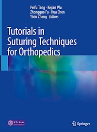 Tutorials in Suturing Techniques for Orthopedics - - E-Book