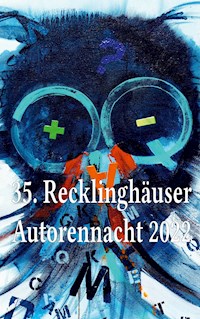 35. Recklinghäuser Autorennacht 2022 -  - E-Book
