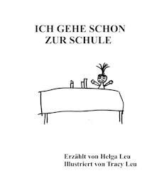 Ich gehe schon zur Schule - Helga Leu - E-Book