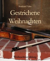 Gestrichene Weihnachten - Bernhard Valta - E-Book