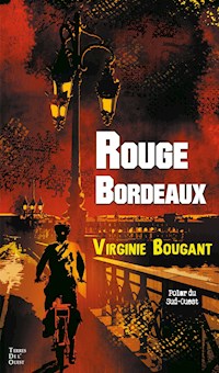 Rouge Bordeaux - virginie BOUGANT - E-Book