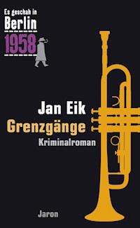 Grenzgänge - Jan Eik - E-Book