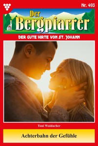 Achterbahn der Gefühle - Toni Waidacher - E-Book