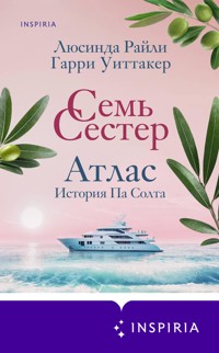 Семь сестер. Атлас. История Па Солта - Люсинда Райли - E-Book