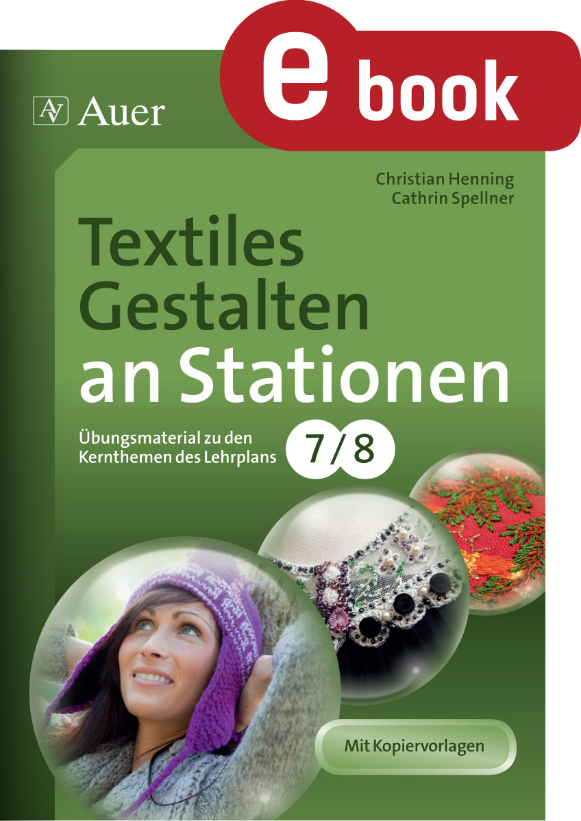 Textiles Gestalten an Stationen Klasse 7-8 - Christian Henning - E-Book