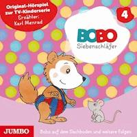 Bobo Siebenschläfer. Bobo auf dem Dachboden und weitere Folgen [Band 4] - Markus Osterwalder - Hörbuch