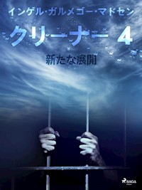 クリーナー ４：新たな展開 - Inger Gammelgaard Madsen - E-Book
