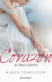 Corazón al descubierto - KAREN TEMPLETON - E-Book