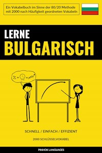 Lerne Bulgarisch - Schnell / Einfach / Effizient - Pinhok Languages - E-Book