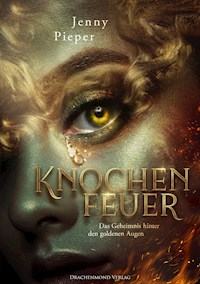 Knochenfeuer - Jenny Pieper - E-Book