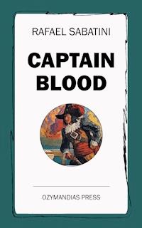 Captain Blood - Sabatini Rafael - E-Book