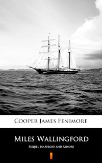 Miles Wallingford - James Fenimore Cooper - E-Book