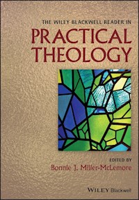 The Wiley Blackwell Reader in Practical Theology -  - E-Book