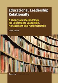 Educational Leadership Relationally - Scott Eacott - E-Book