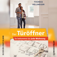 Der Türöffner - So bekommst du jede Wohnung (Ungekürzt) - Thomas Hellweger - Hörbuch