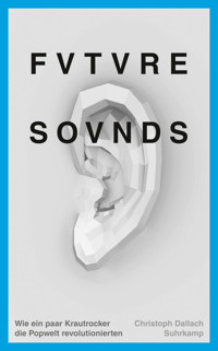 Future Sounds - Christoph Dallach - E-Book
