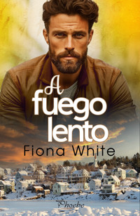 A fuego lento - Fiona White - E-Book