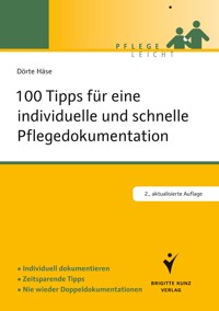 100 Tipps für eine individuelle und schnelle Pflegedokumentation - Dörte Häse - E-Book