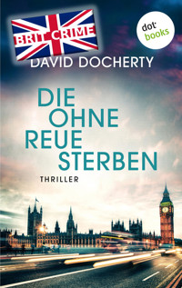 Die ohne Reue sterben - David Docherty - E-Book