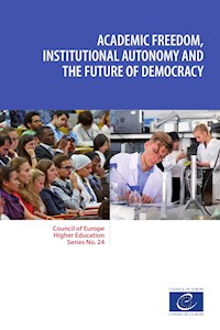 Academic freedom, institutional autonomy and the future of democracy - Sjur Bergan - E-Book