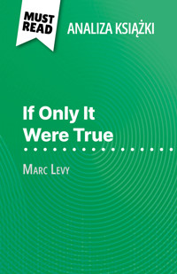 If Only It Were True książka Marc Levy (Analiza książki) - Elena Pinaud - E-Book
