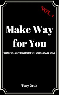 Make Way for You Vol. 1 - Tony Ortiz - E-Book