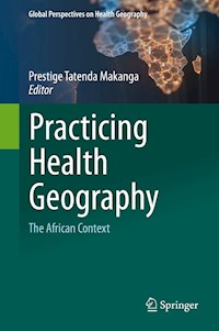 Practicing Health Geography -  - E-Book