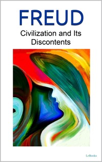 CIVILIZATION AND ITS DISCONTENTS - Freud - Sigmund Freud - E-Book