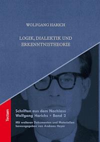Logik, Dialektik und Erkenntnistheorie - Wolfgang Harich - E-Book
