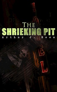 The Shrieking Pit - Arthur J. Rees - E-Book