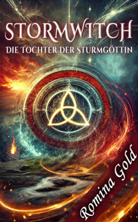 Stormwitch - Die Tochter der Sturmgöttin - Romina Gold - E-Book