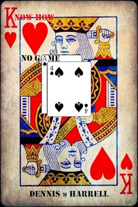 Know How No Game 4 - Dennis Harrell - E-Book