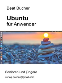 Ubuntu für Anwender - Beat Bucher - E-Book