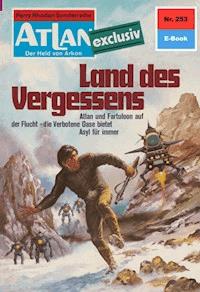 Atlan 253: Land des Vergessens - Dirk Hess - E-Book