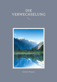 Die Verwechselung - Michael Thomsen - E-Book