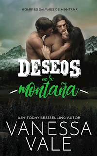 Deseos En La Montaña - Vanessa Vale - E-Book