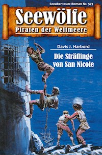Seewölfe - Piraten der Weltmeere 573 - Davis J. Harbord - E-Book