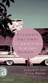 In gewissen Kreisen - Elizabeth Harrower - E-Book