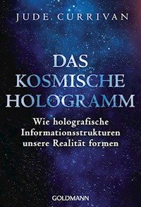 Das kosmische Hologramm - Jude Currivan - E-Book