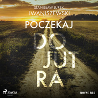 Poczekaj do jutra - Stanisław Jurek Iwaniszewski - Hörbuch
