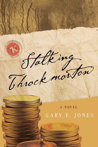 Stalking Throckmorton - Gary F. Jones - E-Book