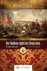 Der Goldene Apfel der Deutschen - Alfred Stabel - E-Book