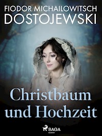Christbaum und Hochzeit - Fjodor M. Dostojewski - E-Book