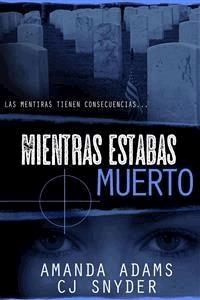 Mientras estabas muerto - Amanda Adams - E-Book