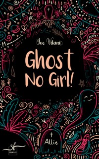 Ghost No Girl! - Joe Vitani - E-Book