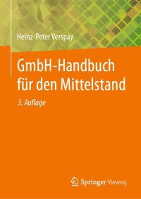 GmbH-Handbuch für den Mittelstand - Heinz-Peter Verspay - E-Book