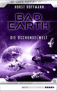 Bad Earth 15 - Science-Fiction-Serie - Horst Hoffmann - E-Book