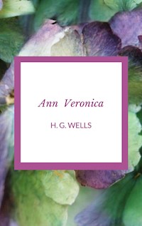Ann Veronica - H. G. - E-Book